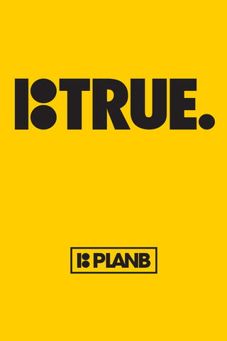 Plan B: True