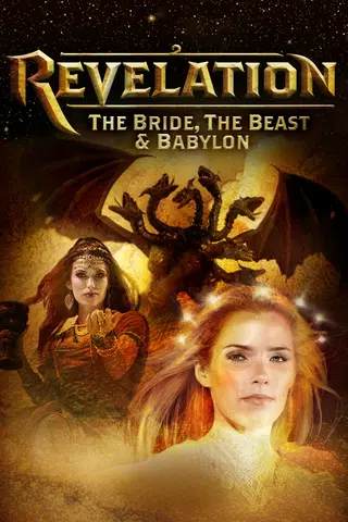 Revelation: The Bride, the Beast & Babylon