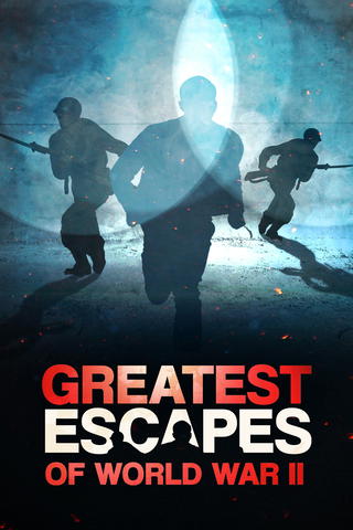 Greatest Escapes of WWII