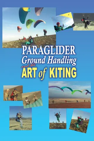 Paraglider Ground Handling and the Art of Kiting