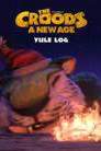 The Croods: A New Age: Yule Log