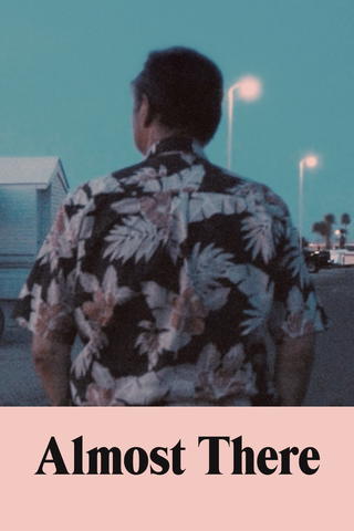 Almost There