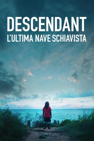 Descendant: l'ultima nave schiavista