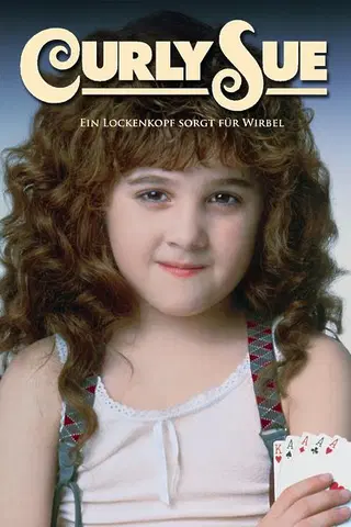 Curly Sue - Ein Lockenkopf sorgt für Wirbel