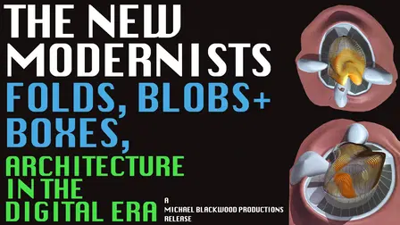 The New Modernists: Folds Blobs + Boxes, Architecture in the Digital Era