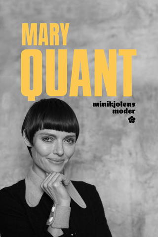 Mary Quant – minikjolens moder