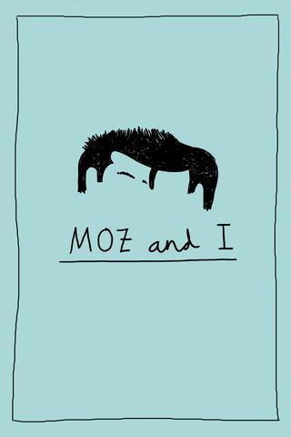 Moz and I