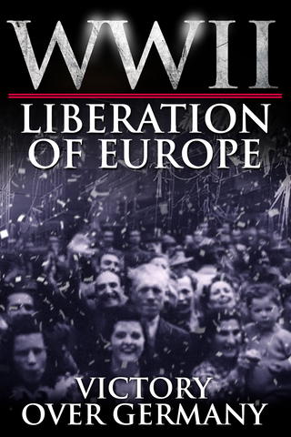 WWII Liberation of Europe - Into Nazi Germany