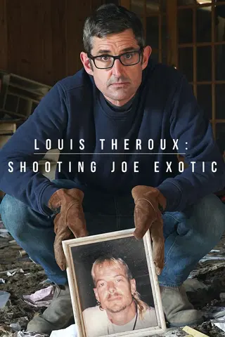 Louis Theroux: Shooting Joe Exotic