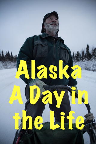 Alaska - A Day in the Life