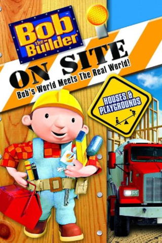 Bob the Builder: On Site - Houses & Playgrounds