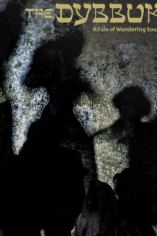 The Dybbuk: A Tale of Wandering Souls