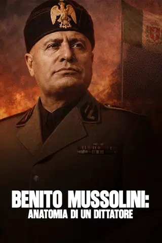 Benito Mussolini: anatomia di un dittatore