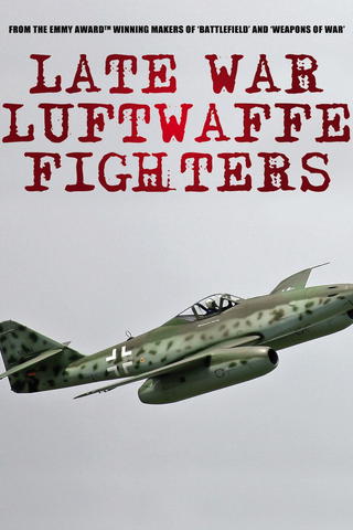 Late War Fighters of the Luftwaffe