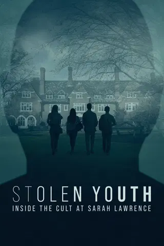 Stolen Youth: Inside the Cult at Sarah Lawrence