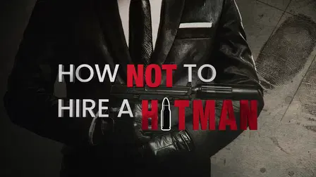 How Not To Hire A Hitman (Season 1)