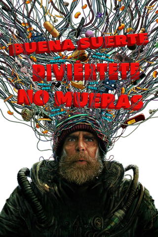 Buena suerte, pásalo bien, no mueras