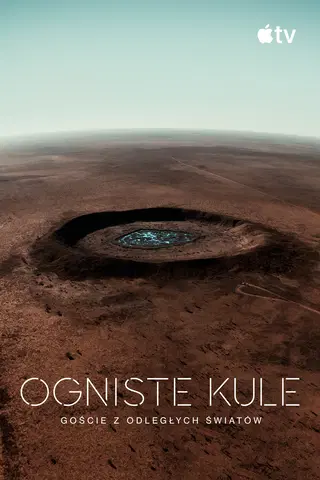 Ogniste kule: goście z odległych światów
