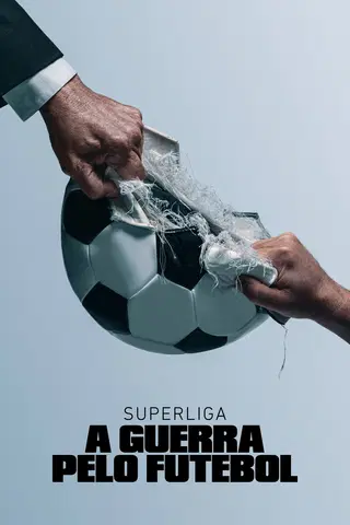 Superliga: A Guerra pelo Futebol