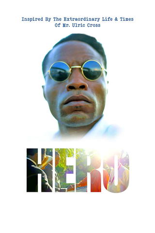 Hero: Inspired by the Extraordinary Life & Times of Mr. Ulric Cross