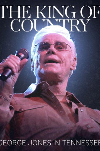 The King of Country: George Jones in Tennessee