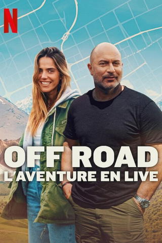 Off Road : L'aventure en live