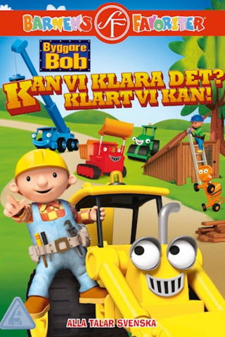 Byggare Bob: Kan vi klara det? Klart vi kan!