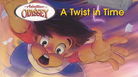Adventures in Odyssey: A Twist In Time