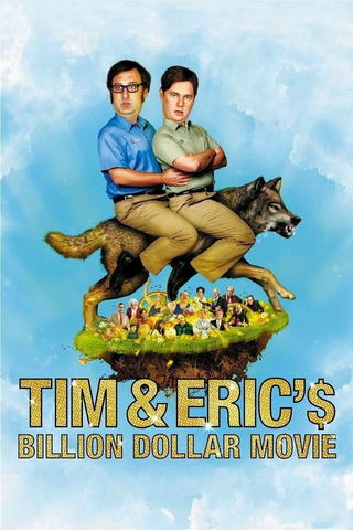 Tim & Eric's Billion Dollar Movie