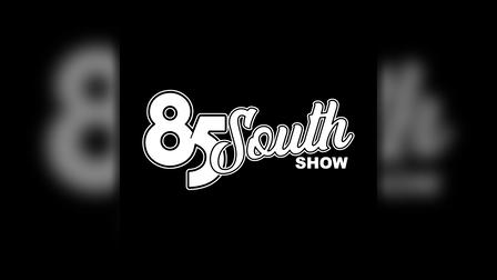 85 South Show