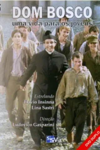 Dom Bosco: Uma Vida para os Jovens