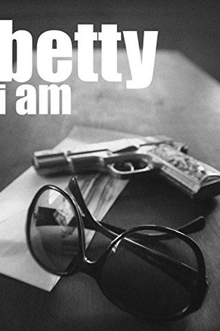 Betty I Am