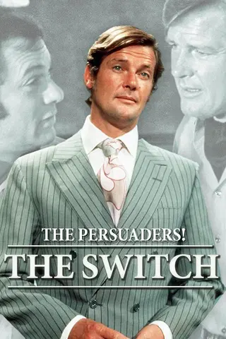 PERSUADERS!: THE SWITCH