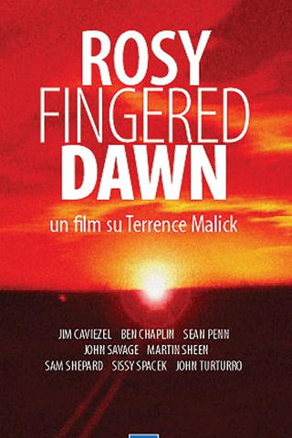 Rosy-Fingered Dawn - Un film su Terrence Malick