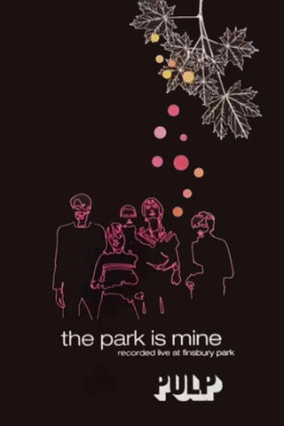 Pulp: The Park is Mine