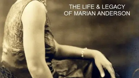 Once in a Hundred Years: The Life & Legacy of Marian Anderson