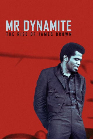 James Brown - Mr Dynamite: The Rise Of James Brown