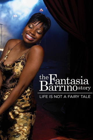 The Fantasia Barrino Story: Life Is Not a Fairytale