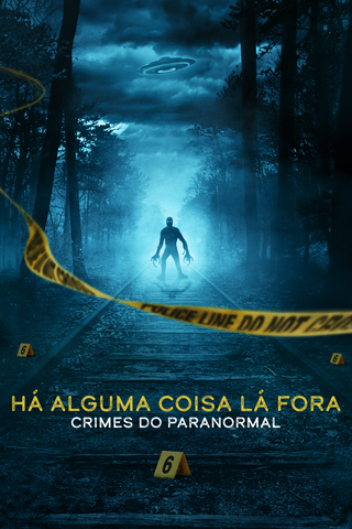 HÁ ALGUMA COISA LÁ FORA: Crimes do Paranormal