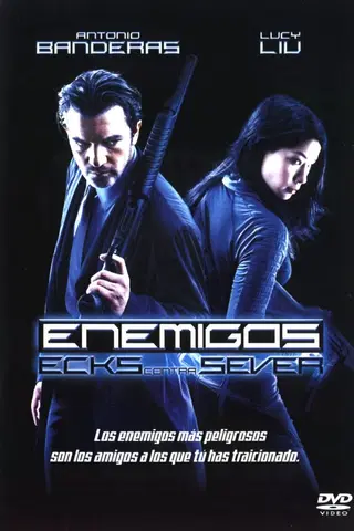 Enemigos: Ecks contra Sever