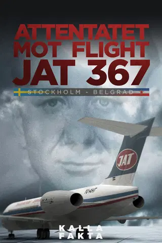 Kalla fakta - Attentatet mot flight JAT367