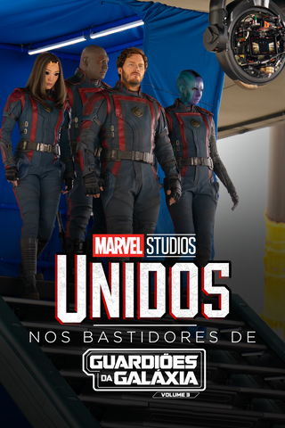 Unidos: Nos Bastidores de Guardiões da Galáxia: Volume 3