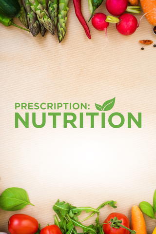 Prescription: Nutrition
