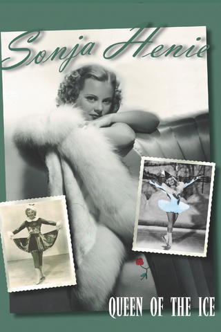 Sonja Henie: Queen of the Ice