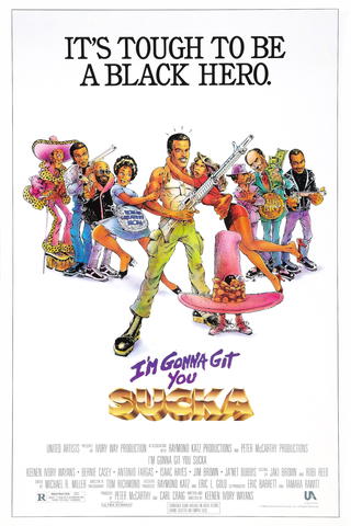 I'm Gonna Git You Sucka