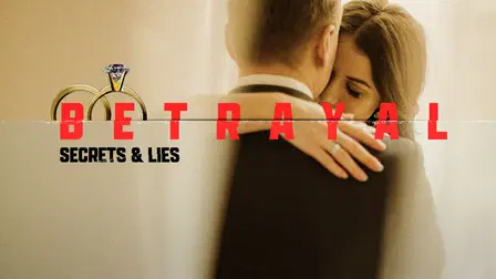 Betrayal: Secrets & Lies