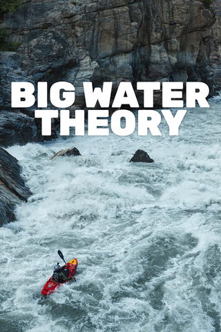 Big Water Theory