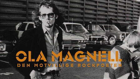 Ola Magnell - den motvillige rockpoeten