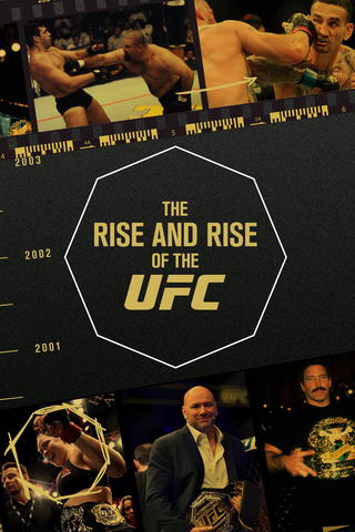 The Rise And Rise Of The UFC