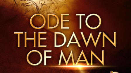 Ode to the Dawn of Man